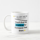 Als je geen grote dromen en doelen hebt, ontwerp koffiemok (Links)