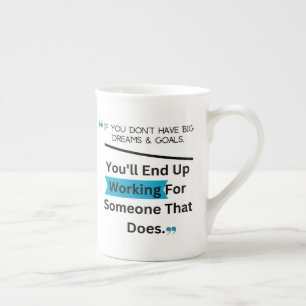 Als je geen grote dromen en doelen hebt, ontwerp porselein kop