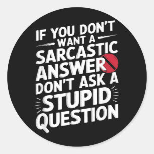 Als je geen sarcastisch antwoord wilt Grappige vra Ronde Sticker