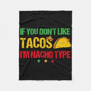 Als je geen taco's lekker vindt, ben ik Nacho Type Fleece Deken