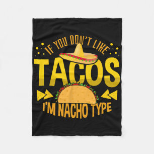 Als je geen taco's lust, ben ik Nacho Type Cinco D Fleece Deken