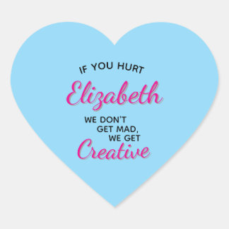 Als je gekwetst wordt, worden we creatief hart sticker