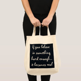 Als je gelooft in iets-bag tote bag
