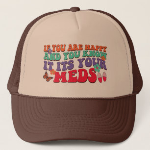 Als je gelukkig bent en je weet dat het je eigen k trucker pet