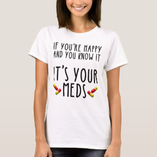 Als je gelukkig bent en je weet dat het je eigen m t-shirt