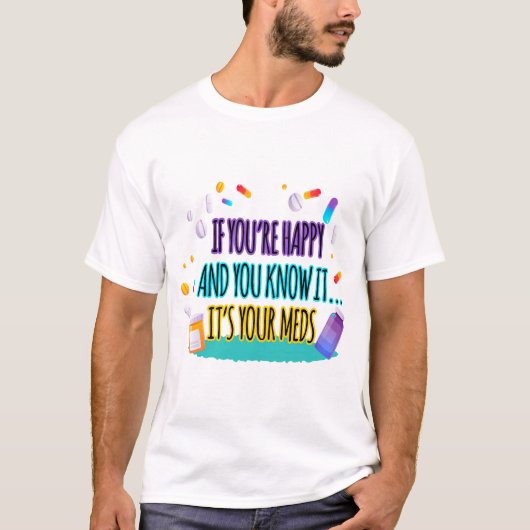 Als je gelukkig bent en je weet dat het je muts is t-shirt (Voorkant)
