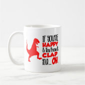 Als je gelukkig bent en je weet het. Grappig Koffiemok (Links)