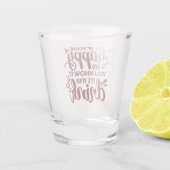 Als je gelukkig bent en je weet het shot glas (Achterkant)