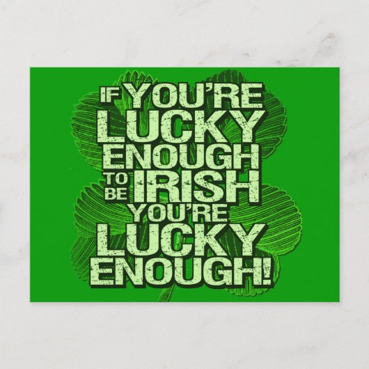 Als je genoeg geluk hebt om Iers te zijn Briefkaart (Voorkant)