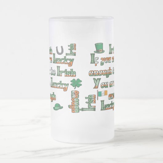 Als je genoeg geluk hebt om Iers te zijn Matglas Bierpul (Center)