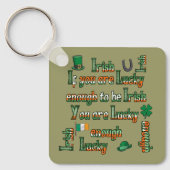 Als je genoeg geluk hebt om Iers te zijn Sleutelhanger (Voorkant)