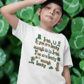 Als je genoeg geluk hebt om Iers te zijn T-shirt