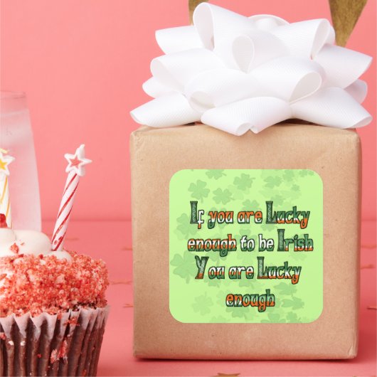 Als je genoeg hebt om Iers te zijn Vierkante Sticker (Feest)