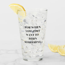 Als je gewoon iets wilt verbranden