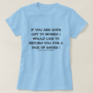 ALS JE GODS GIFT-vrouwen BENT. T-shirt