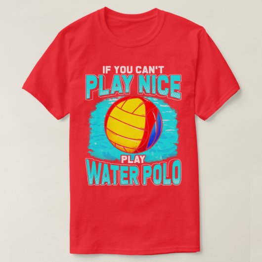Als je goed waterpoel wilt spelen t-shirt (Design voorkant)