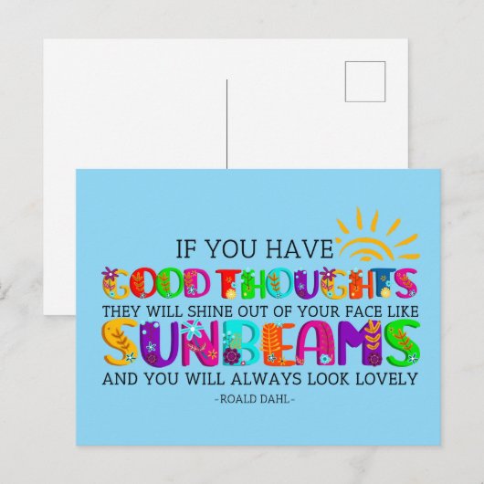 Als je goede gedachten hebt, zullen ze uitblinken briefkaart (Voorkant / Achterkant)