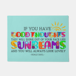 Als je goede gedachten hebt, zullen ze uitblinken deurmat