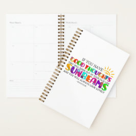 Als je goede gedachten hebt, zullen ze uitblinken planner