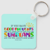 Als je goede gedachten hebt, zullen ze uitblinken sleutelhanger (Achterkant)