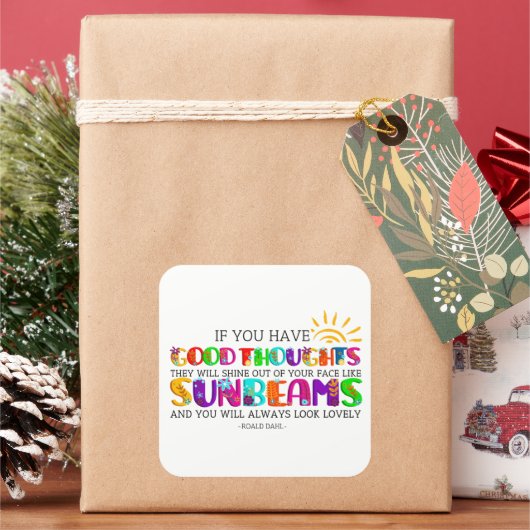 Als je goede gedachten hebt, zullen ze uitblinken vierkante sticker (Feestdagen)