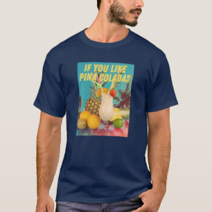 Als je graag Pina Coladas Grapny Summer Cocktail P T-shirt