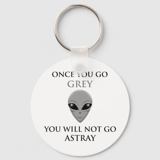 ALS JE GRAY GAAT, ZULT JE NOTGO ASTRAY. SLEUTELHANGER (Voorkant)