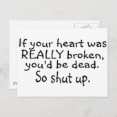 Als je hart echt gebroken was, zou je dood zijn... briefkaart (Voorkant / Achterkant)