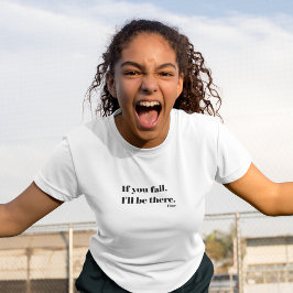 Als je herfst, ben ik daar-Floor T-shirt