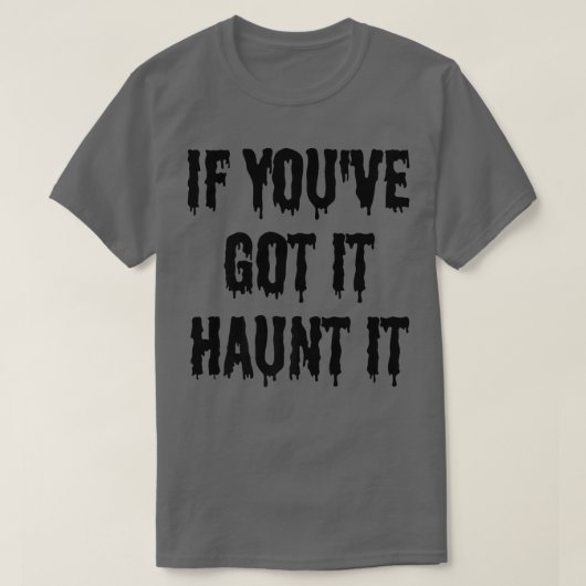 Als je het achtervolgt... dan is het Funny spooky T-shirt (Design voorkant)