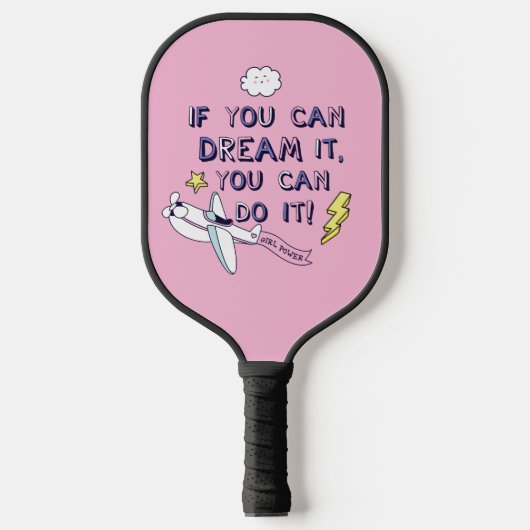 Als je het droomt, kan je het doen pickleball paddle (Voorkant)