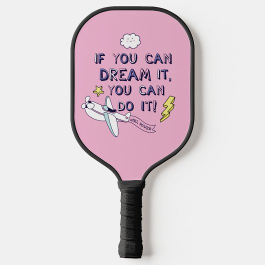 Als je het droomt, kan je het doen pickleball paddle (Achterkant)
