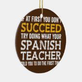 Als je het eerst niet aan je Spaans hebt gevraagd Keramisch Ornament (Rechts)