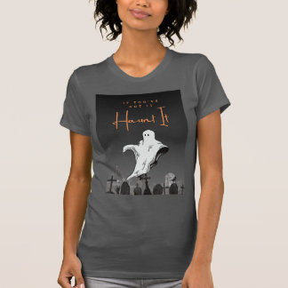 Als je het hebt, achtervolg het Halloween Tshirt
