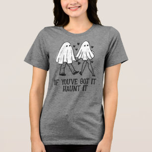 Als je het hebt, achtervolg het - Schattige spookp Tri-Blend Shirt