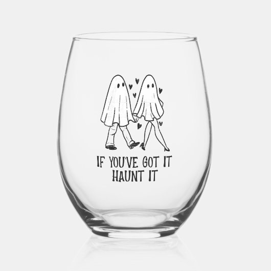 Als je het hebt, achtervolg het - Schattige spookp Wijnglas Zonder Voet (Voorkant)
