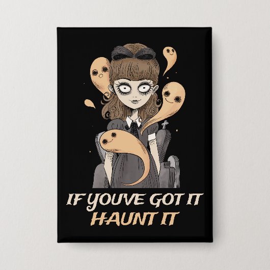 Als je het hebt, achtervolg het - spookachtige Sch Button (Voorkant)