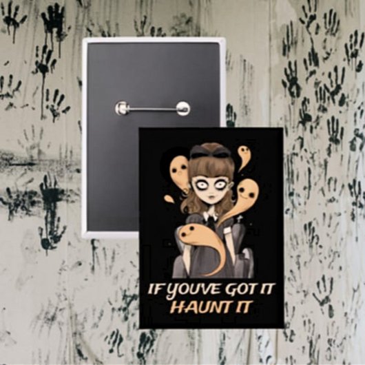 Als je het hebt, achtervolg het - spookachtige Sch Button