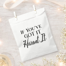 Als je het hebt, spook het, Grappig Halloween-fees Bedankzakje