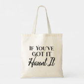 Als je het hebt, spook het Grappig Halloween Tote Bag (Achterkant)