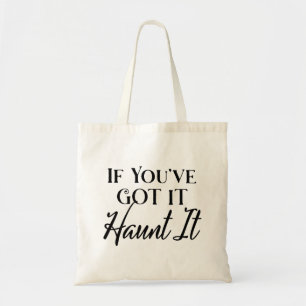 Als je het hebt, spook het Grappig Halloween Tote Bag