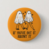 Als je het hebt, spook het – Schattig spookkoppel Ronde Button 5,7 Cm (Voorkant)