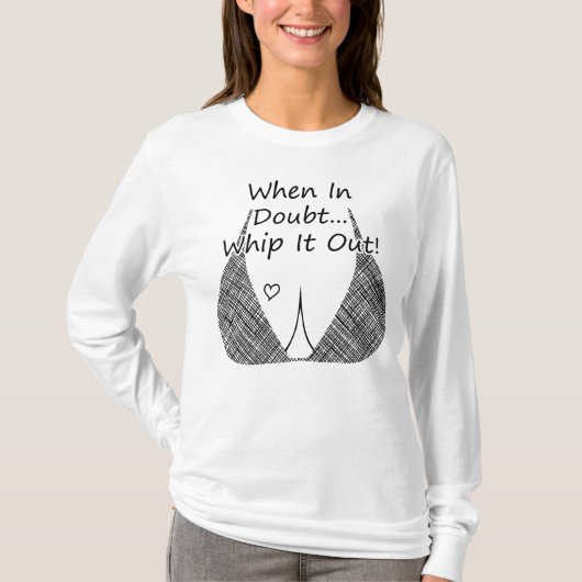 Als je het in twijfel trekt, word je gek. t-shirt (Voorkant)