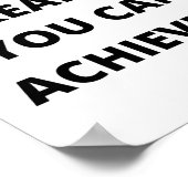 Als je het kunt dromen, kun je het bereiken poster (Hoek)