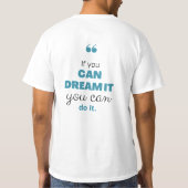 Als je het kunt dromen kun je het doen Onze Famili T-shirt (Achterkant)
