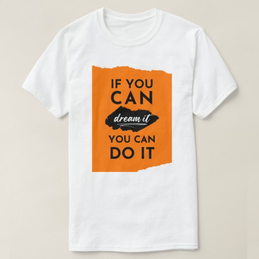 Als je het kunt dromen, kun je het inspireren t-shirt (Design voorkant)