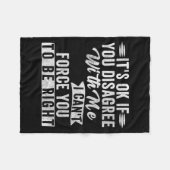 Als je het niet eens bent met grappige sarcastisch fleece deken (Voorkant (Horizontaal))