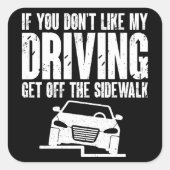 Als je het niet leuk vindt dat mijn auto van de st vierkante sticker (Voorkant)