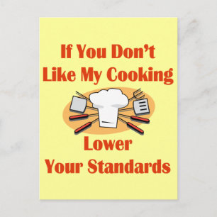 Als je het niet leuk vindt dat mijn koken je stand briefkaart