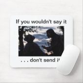 Als je het niet zou zeggen. Stuur het niet. Muismat (Met muis)